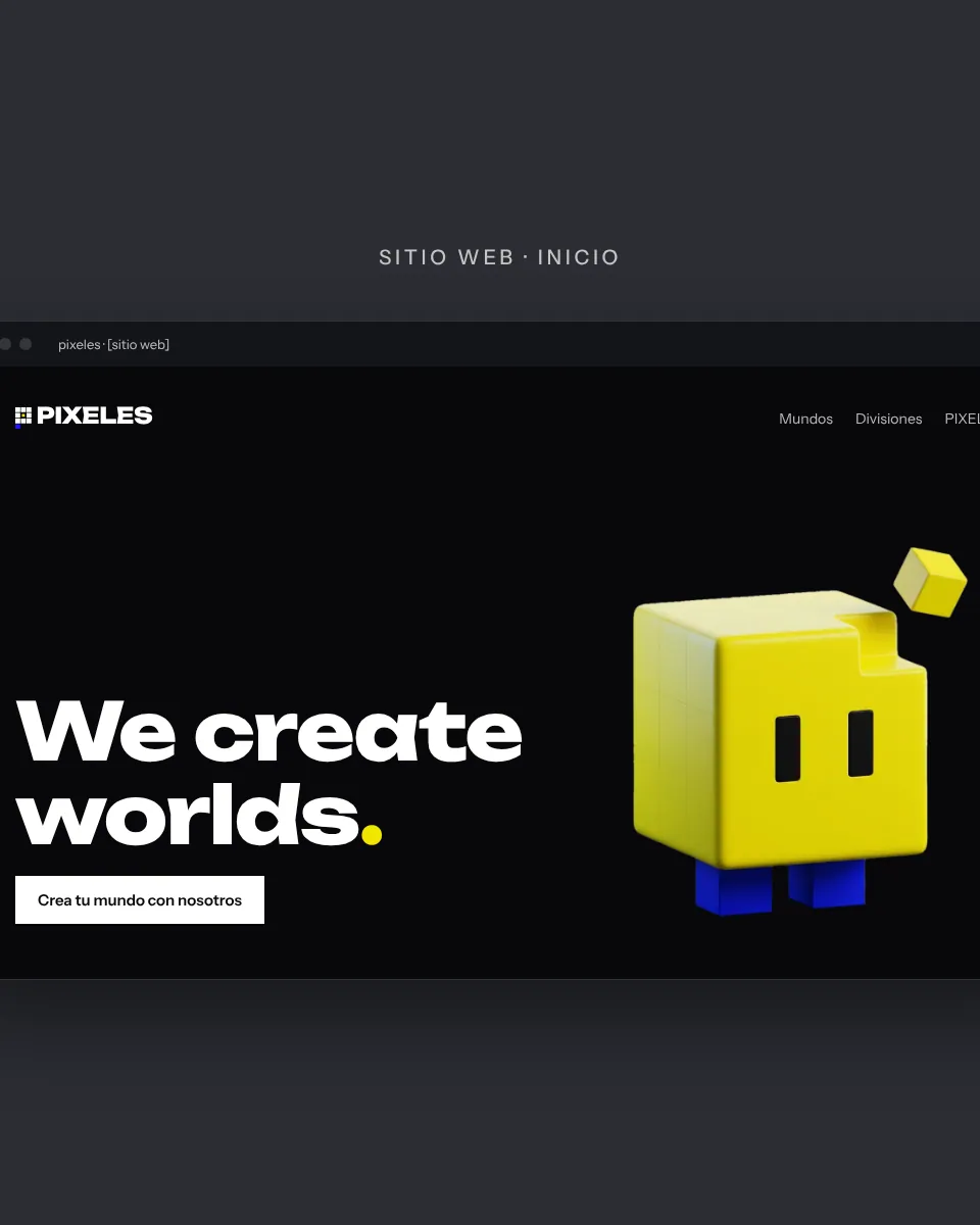 Maqueta del sitio web de PIXELES: "We create worlds." junto a Pixi